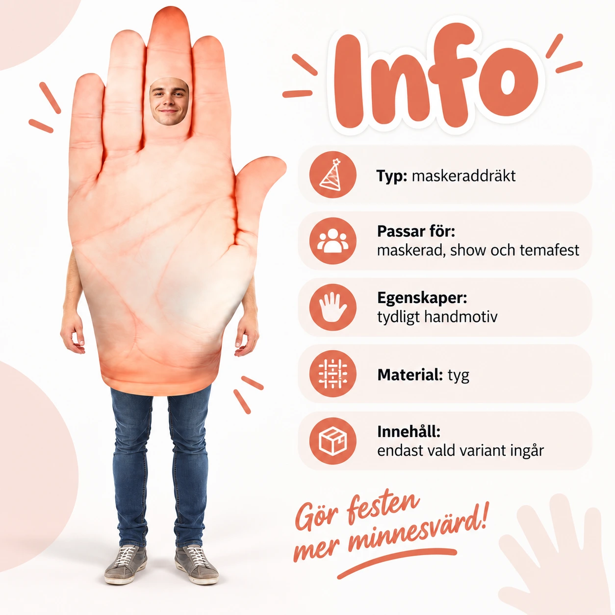 Käden muotoinen pehmustettu naamiaisasu kasvoaukolla