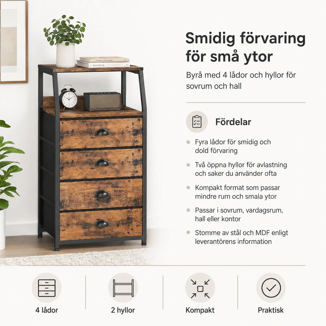 Byrå med 4 lådor och hyllor för sovrum och hall