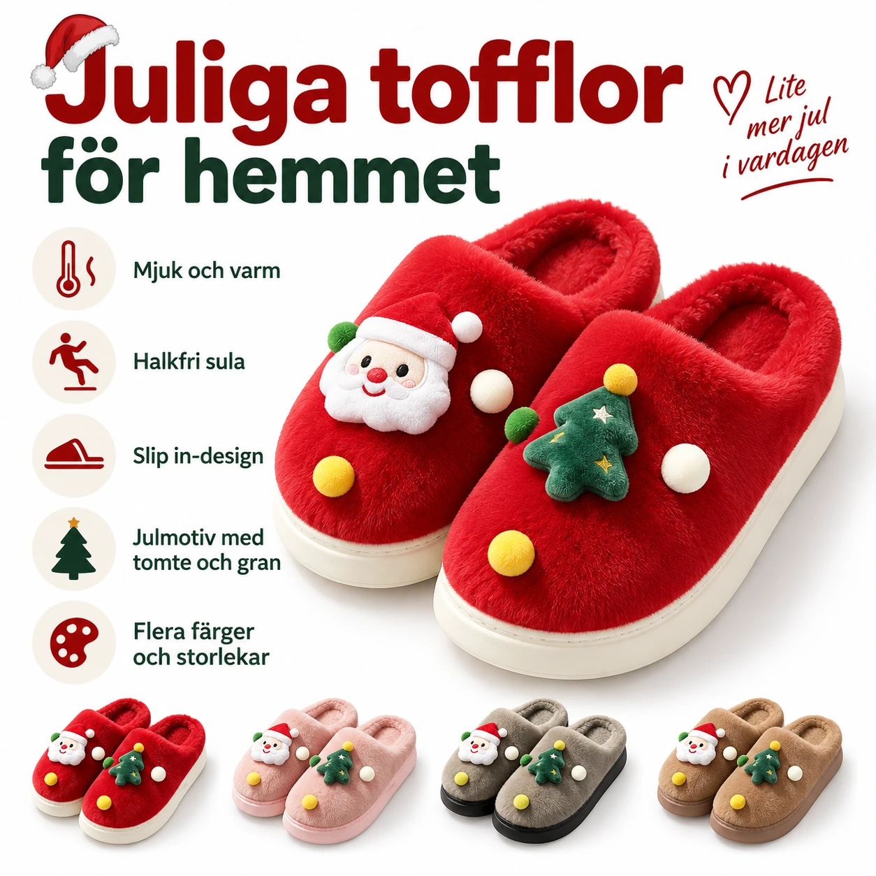 Joulutossut kotiin, luistamaton pohja