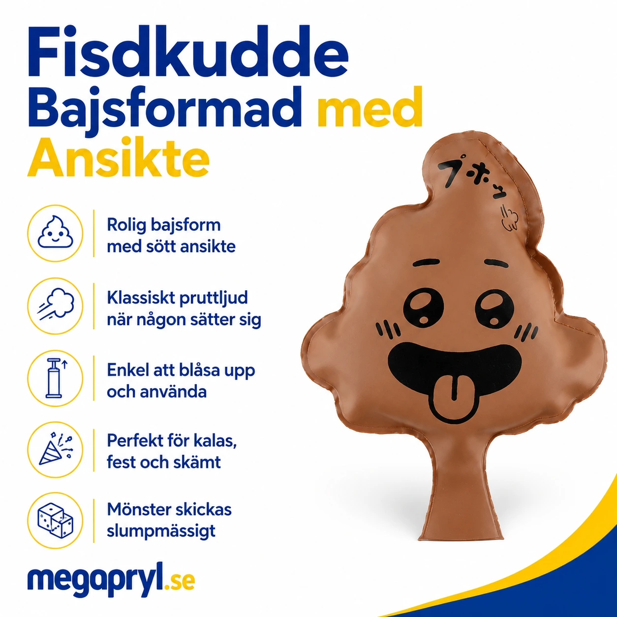 Fisdkudde Bajsformad med Ansikte